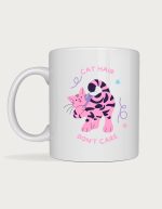 Cat Hair Don't Care mug