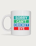 Cricket fan gift - Sorry Can't Cricket Bye colour bars