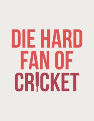 Die Hard Fan Of Cricket design - flat print artwork for the cricket fan gift