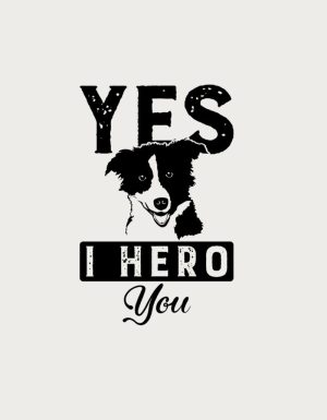 Yes I Hero You border collie mug design - flat print artwork shown on a plain background