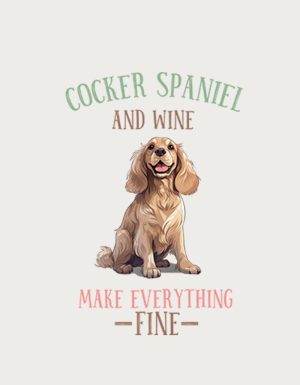 Cocker Spaniel and Wine - flat print artwork for the cocker spaniel mug