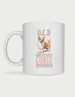 Corgi mug - Obsessive Corgi Disorder