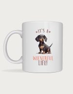 Dachshund coffee mug - It's a Wienerful Life