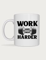 Gym mug - Work Hard Sweat Harder barbell design