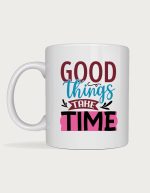 Gym mug - Good Things Take Time hand-lettering