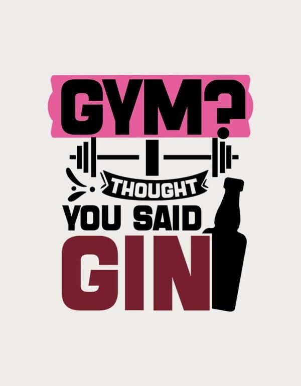 Gym Mug - Gym? I Thought You Said Gin