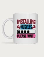 Funny gym mug - Installing Muscles Please Wait loading bar