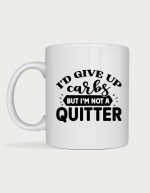 I'd Give Up Carbs gym mug