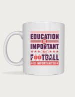 Football Is Importanter mug