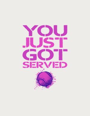 You Just Got Served purple stencil design - flat print artwork for the tennis gift
