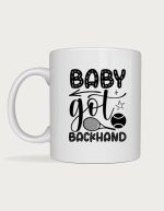 Baby Got Backhand tennis mug
