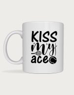 Tennis lover mug - Kiss My Ace playful lettering