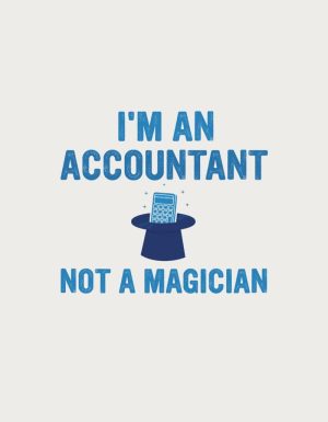 I'm an Accountant, Not a Magician - flat print artwork for the funny accountant coffee mug