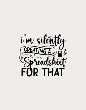 I'm Silently Creating a Spreadsheet - flat print artwork for the funny spreadsheet mug