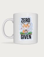 Funny rude mug - Zero Fox Given meditating fox design