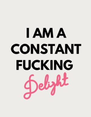 I Am A Constant F**king Delight text in black and pink script - flat print artwork for the rude mug
