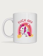 Rude mug - pink unicorn on a rainbow with the text F**k Off
