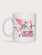 Not Today Cupid skeleton mug