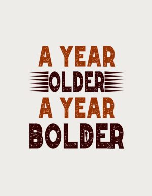 A Year Older A Year Bolder mug design - flat print artwork shown on a plain background