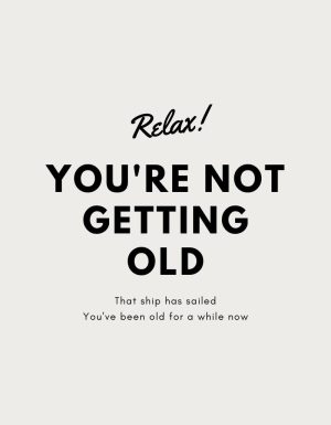 You're Not Getting Old funny design - flat print artwork for the birthday mug