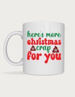 More Christmas Crap mug