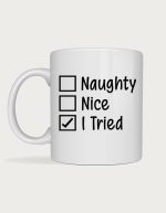 Naughty Nice I Tried mug