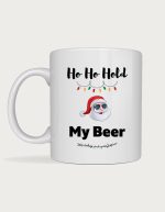 Funny christmas mug - Ho Ho Hold My Beer design