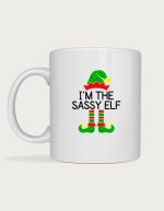 Funny christmas mug - I'm The Sassy Elf design