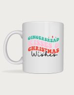 Cute christmas mug - Gingerbread Kisses And Christmas Wishes design