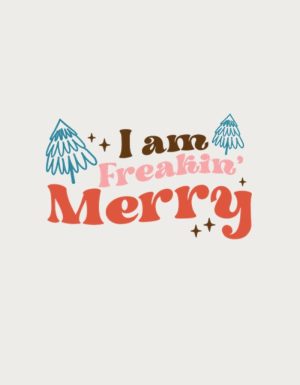 I Am Freakin' Merry design - flat print artwork for the funny Christmas mug