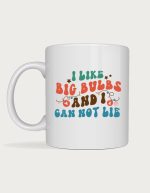 I Like Big Bulbs mug