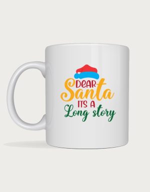Dear Santa It's A Long Story mug