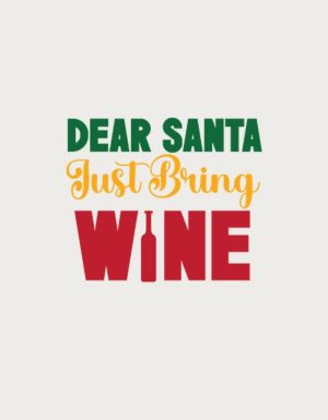 Dear Santa Just Bring Wine mug design - flat print artwork shown on a plain background