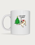 I Do What I Want Christmas cat mug
