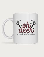 Oh Deer I Need More Wine mug