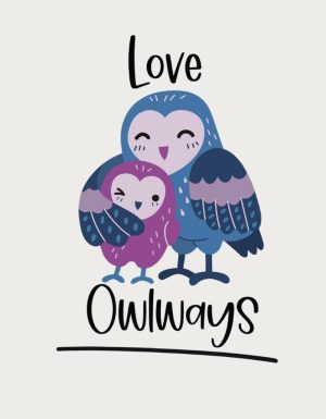Love Owlways owl illustration - flat print artwork for the cute coffee mug