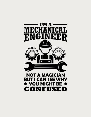 Mechanical engineer with gears and a wrench and the text Not A Magician But I Can See Why You Might Be Confused - flat print artwork for the engineer mug
