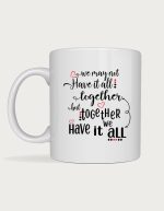 Family mug - Together We Have It All script design