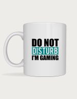 Do Not Disturb I'm Gaming mug