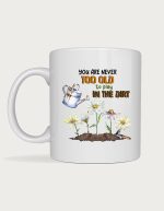 Head gardener mug - Never Too Old To Play In The Dirt