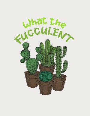 What The Fucculent cactus illustration - flat print artwork for the plant lover mug