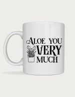 Aloe You Very Much mug