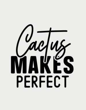 Cactus Makes Perfect lettering mug design - flat print artwork shown on a plain background
