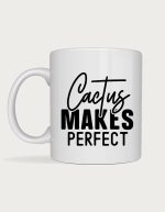 Cactus Makes Perfect lettering mug