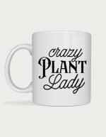 Plant lover mug - Crazy Plant Lady lettering