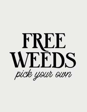 Free Weeds Pick Your Own mug design - flat print artwork shown on a plain background
