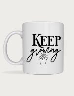 Plant lover mug - minimalist Keep Growing lettering