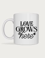 Love Grows Here gardening mug