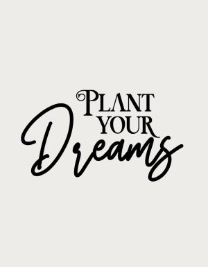 Plant Your Dreams script lettering - flat print artwork for the garden coffee mug