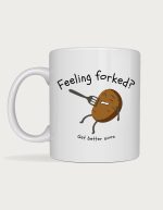 Get well soon gift mug - Feeling Forked potato design